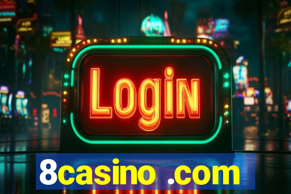 8casino .com